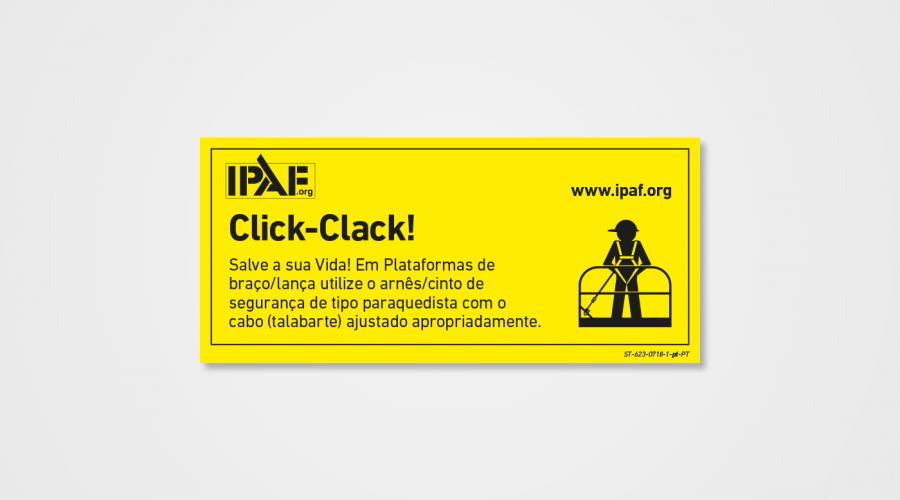 Click-Clack! Salve a sua Vida! Em Plataformas de braço/lança utilize o arnês/cinto de segurança de tipo paraquedista com o cabo (talabarte) ajustado apropriadamente.