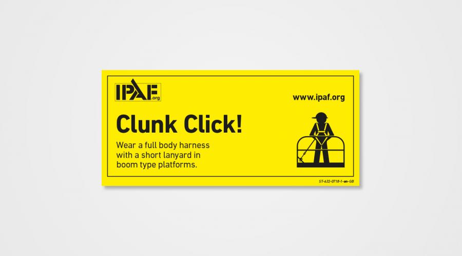Clunk Click! Wear a full body harness with a short lanyard in boom type platforms.